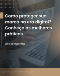 Como Proteger Sua Marca Na Era Digital Conhe A As Melhores Pr Ticas